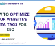 How to Optimize Your Website’s Meta Tags for SEO